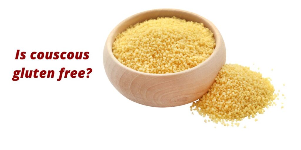 Is couscous gluten-free?